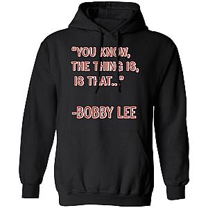 Bad Friends Hoodies – You Know The Thing Is Is That Hoodie