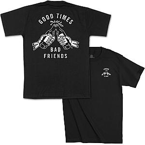 Bad Friends T-Shirts - Good Times Bad Friends Classic T-Shirt