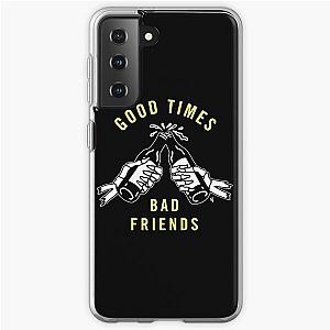 Bad Friends Cases - GOOD TIMES Bad Friends Samsung Galaxy Soft Case
