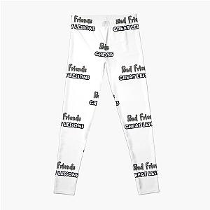 Bad Friends Leggings - Bad friends Great Lessons for your life Leggings