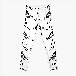 Bad Friends Leggings - Good times Bad Friends Leggings