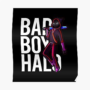 BadBoyHaLo Posters - BadBoyHalo Merch Poster RB0206