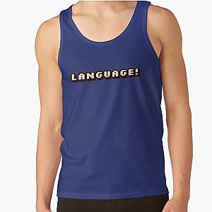 BadBoyHaLo Tank Tops - "Language!"-BadBoyHalo Tank Top RB0206