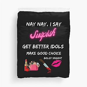 Susspish Nay Nay I Say Tshirt- Bailey Sarian Make Up Tshirt Duvet Cover