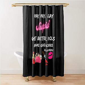 Susspish Nay Nay I Say Tshirt- Bailey Sarian Make Up Tshirt Shower Curtain