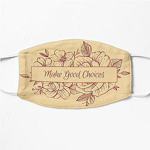 Make Good Choices- Bailey Sarian Inspired MerchClassic Minimalist line Drawing Flowers Flat Mask