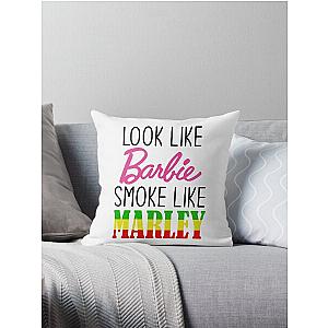 Look Like Barbie Smoke Like Marley Throw Pillow