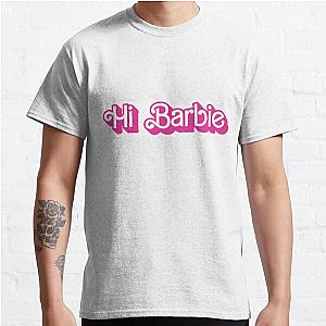 "Hi Barbie" Classic T-Shirt