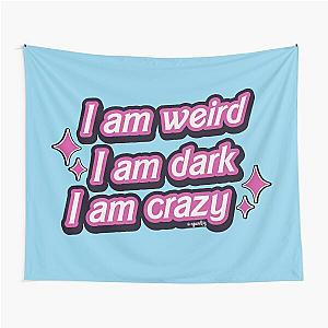 I am weird, I am dark, I am crazy Barbie quote Tapestry