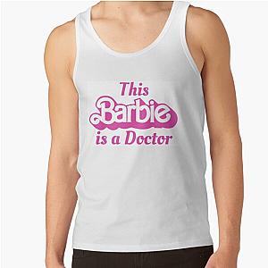 This Barbie is a Doctor design Tank Top