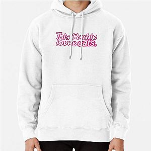 This Barbie loves cats Pullover Hoodie