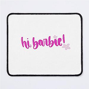 Hi Barbie!  Mouse Pad