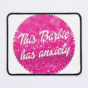 Anxiety Barbie Mouse Pad