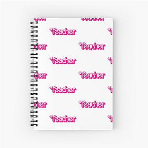 Teacher (Barbie Font) Spiral Notebook