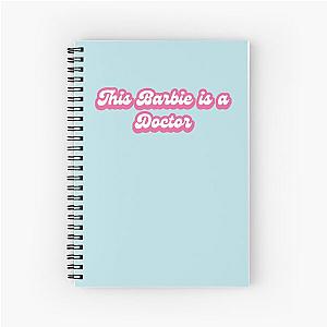 This Barbie Is A Doctor This Barbie Is A Nurse Spiral Notebook