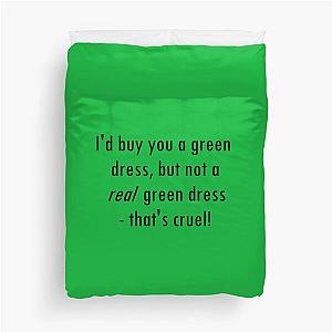 Barenaked Ladies - Million Dollars - Green Dress lyric! Duvet Cover