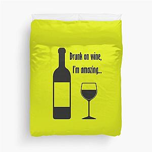 Drunk on wine, I'm amazing... Barenaked Ladies lyric - dark text Duvet Cover