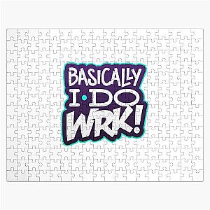 Basically I Do Work Jigsaw Puzzle
