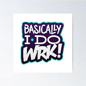 Basically I Do Work Poster