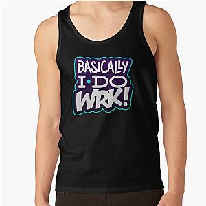 Basically I Do Work Tank Top