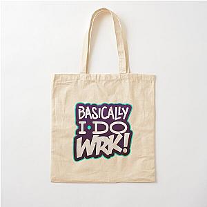 Basically I Do Work Cotton Tote Bag