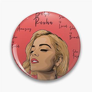 Bebe Rexha Pin