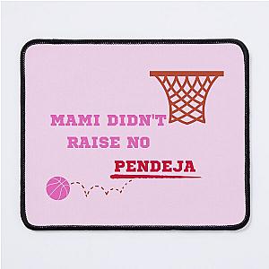 Mami Didn't Raise No Pendeja Becky G and Natti Natasha Mouse Pad