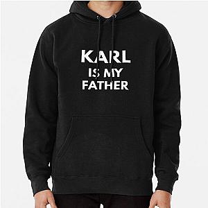 Karl Is My Father Pullover Hoodie