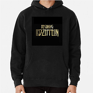 Becoming Led Zeppelin The Hammer Of The Gods Becoming Led Zeppelin Hoodies
