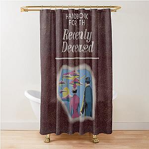 Beetlejuice Handbook For The Recently Deceased  Shower Curtain