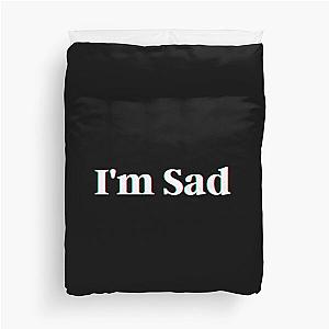 I am sad Duvet Cover