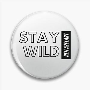 Stay wild ben azelart Pin