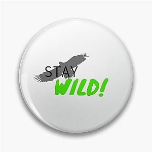 STAY WIILD BEN AZELART Pin