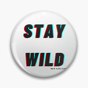 stay wild ben azelart Pin