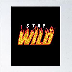 Stay Wild Fire Ben Azelart Poster