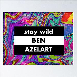 stay wild ben azelart Poster