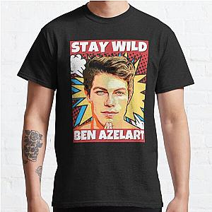 Stay wild, Ben Azelart    Classic T-Shirt