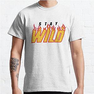 Stay Wild Fire Ben Azelart Classic T-Shirt