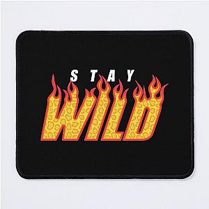 Stay Wild Fire Ben Azelart   Mouse Pad