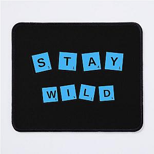 stay wild ben azelart  Mouse Pad