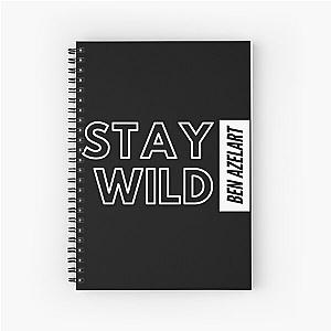 of Stay wild ben azelart Spiral Notebook