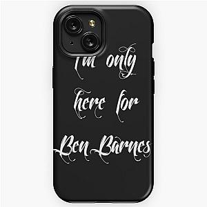 I'm Here for Ben Barnes, white iPhone Tough Case