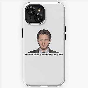 i need to be ben barnes' questionably young wife iPhone Tough Case