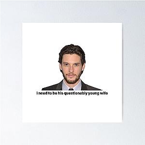 i need to be ben barnes' questionably young wife Poster