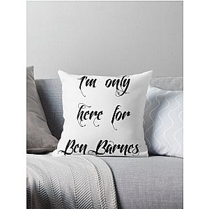 I'm only here for Ben Barnes, black Throw Pillow