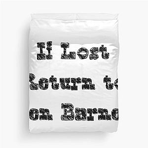 If Lost Return To Ben Barnes, Black  Duvet Cover