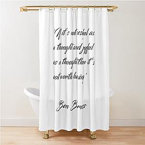 Ben Barnes 'Thoughts' Quote Shower Curtain