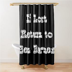 If Lost Return to Ben Barnes, White Shower Curtain