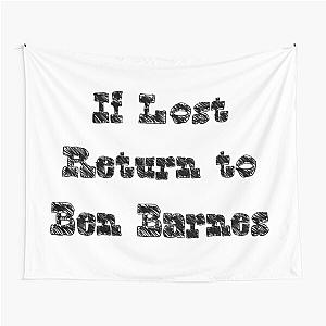 If Lost Return To Ben Barnes, Black  Tapestry