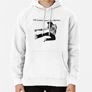 LOL! You're not Ben Barnes Pullover Hoodie